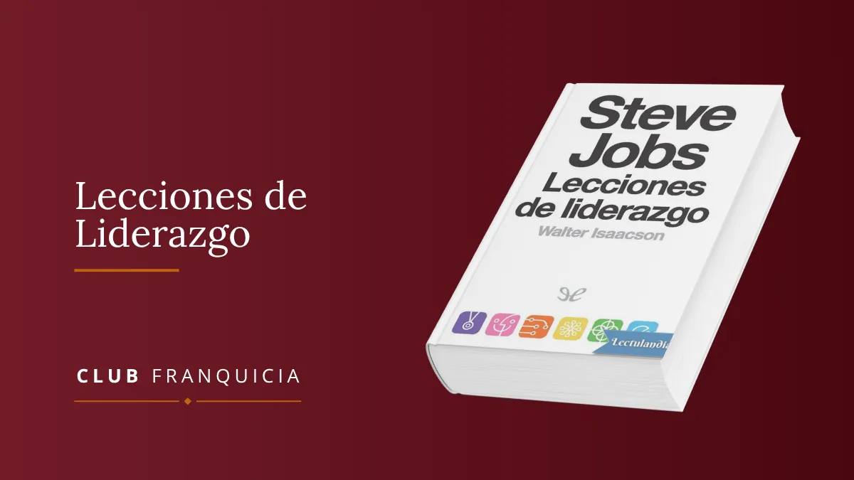 Lecciones de Liderazgo de Steve Jobs